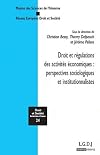 Droit et régulations des activités économiques : perspectives sociologiques et institutionnalistes