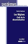 Les régions. Clefs de la décentralisation