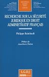 Recherche sur la sécurite juridique en droit administratif français