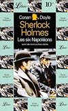 Four adventures of Sherlock Holmes : The Six Napoléons, The Man with the Twisted Lip, Silver Blaze, The Naval Treaty
