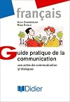 Guide Practique De LA Communication (French Edition)