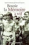 Bosnie, la mémoire à vif