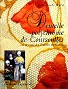 Dentelle polychrome de Courseulles : Sur la route des dentelles normandes