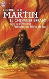 Préludes au Trône de fer: Le chevalier errant et L'épée lige