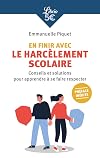 En finir avec le harcèlement scolaire: conseils et solutions pour se faire respecter