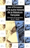 Une autre histoire de la littérature française, tome 10 : Écrivains et romanciers du XXe siècle
