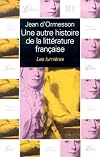 Une autre histoire de la littérature française, tome 4 : Les Lumières