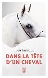 Dans la t&ecirc;te d'un cheval
