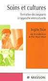 Soins et cultures : Formation des soignants à l'approche interculturelle