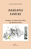 Parlons lobiri : Langue et culture des lobis Burkina Faso
