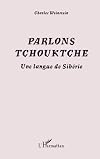 Parlons tchouktche : Une langue de Sibérie