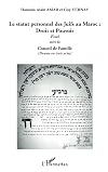 Le statut personnel des Juifs au Maroc : droit et pouvoir (French Edition)