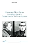 L'inspecteur Pierre Bonny: Le policier déchu de la Gestapo française" du 93, rue Lauriston" (French Edition)