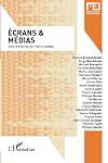 Ecrans et Medias