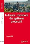 La France: mutations des systèmes productifs