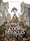 La cour des miracles T01 - Anacr&eacute;on, Roi des gueux