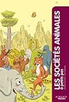 Les sociétés animales à petits pas