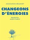 Changeons d'énergies - Transition mode d'emploi
