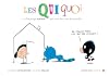 Les quiquoi et l'étrange maison qui n'en finit pas de grandir