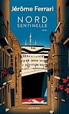 Nord Sentinelle: Contes de l'indigène et du voyageur