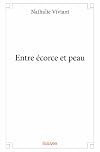 Entre &eacute;corce et peau