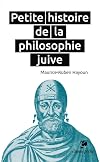 PETITE HISTOIRE DE LA PHILOSOPHIE JUIVE