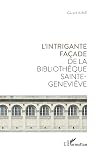 L'intrigante façade de la bibliothèque Sainte Genviève