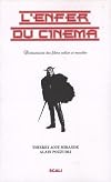 L'enfer du cinéma : Tome 1, Dictionnaire des films cultes et maudits