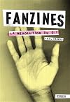 "fanzines ; la révolution du DIY"