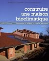 Construire une maison bioclimatique : Conception et détails de la mise en oeuvre