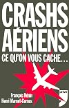 CRASHS AERIENS CE QU'ON VOUS CACHE..
