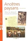 Ancêtres paysans: mieux les découvrir à travers les archives