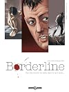 Borderline, Tome 1 : Son pire ennemi se cache dans ce qu'il écrit...