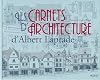 Les carnets d'architecture d'Albert Laprade