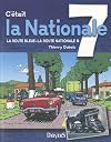 C'était la nationale 7 : la route bleue, la route nationale 6