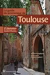 Le guide du promeneur de Toulouse