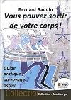 Vous pouvez sortir de votre corps