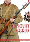 The Soviet Soldier 1941-1945