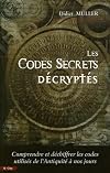 Les codes secrets décryptés