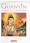 Guanyin : La Dame de la Compassion