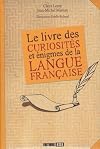 Le livres des curiosités et énigmes de la langue française (French Edition)