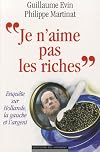 "Je n'aime pas les riches". Enquête sur Hollande, la gauche et l'argent