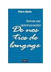 Panorama aussi raisonné que possible de nos tics de langage