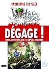 Degage ! : Tunisie, Egypte, Libye, Syrie (French Edition)
