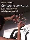 Construire son corps avec l'ostéo éveil et la biotensegrité