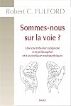Sommes-nous sur la voie?