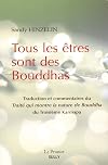 Tous les êtres sont des bouddhas: [traduction et commentaires du] "Traité qui montre la nature de Bouddha" du 3e karmapa