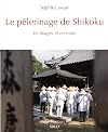 Le pèlerinage de Shikoku