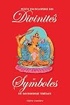 Petite encyclopédie des divinités et symboles du bouddhisme tibétain