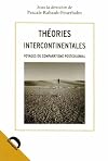 Th&eacute;ories intercontinentales: voyages du comparatisme postcolonial
